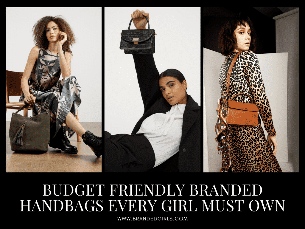 Budget Friendly Branded Handbags Every Girl Must Own