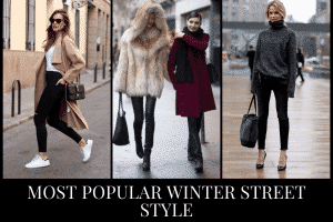 25 Most Popular Winter Street Style Outfit Ideas for Women
