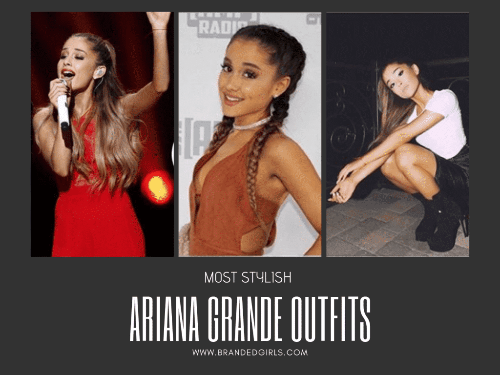 32 Cutest Ariana Grande's Outfits That Every Girl will Love