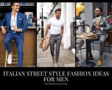 30 Italian Men Street Style Fashion Ideas To Copy This Year