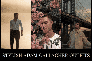 20 Most Popular Adam Gallagher Outfits For This Season