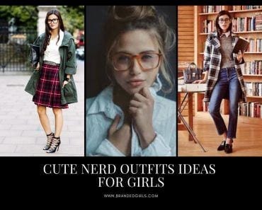 How to Dress Like Nerd? 18 Cute Nerd Outfits for Girls