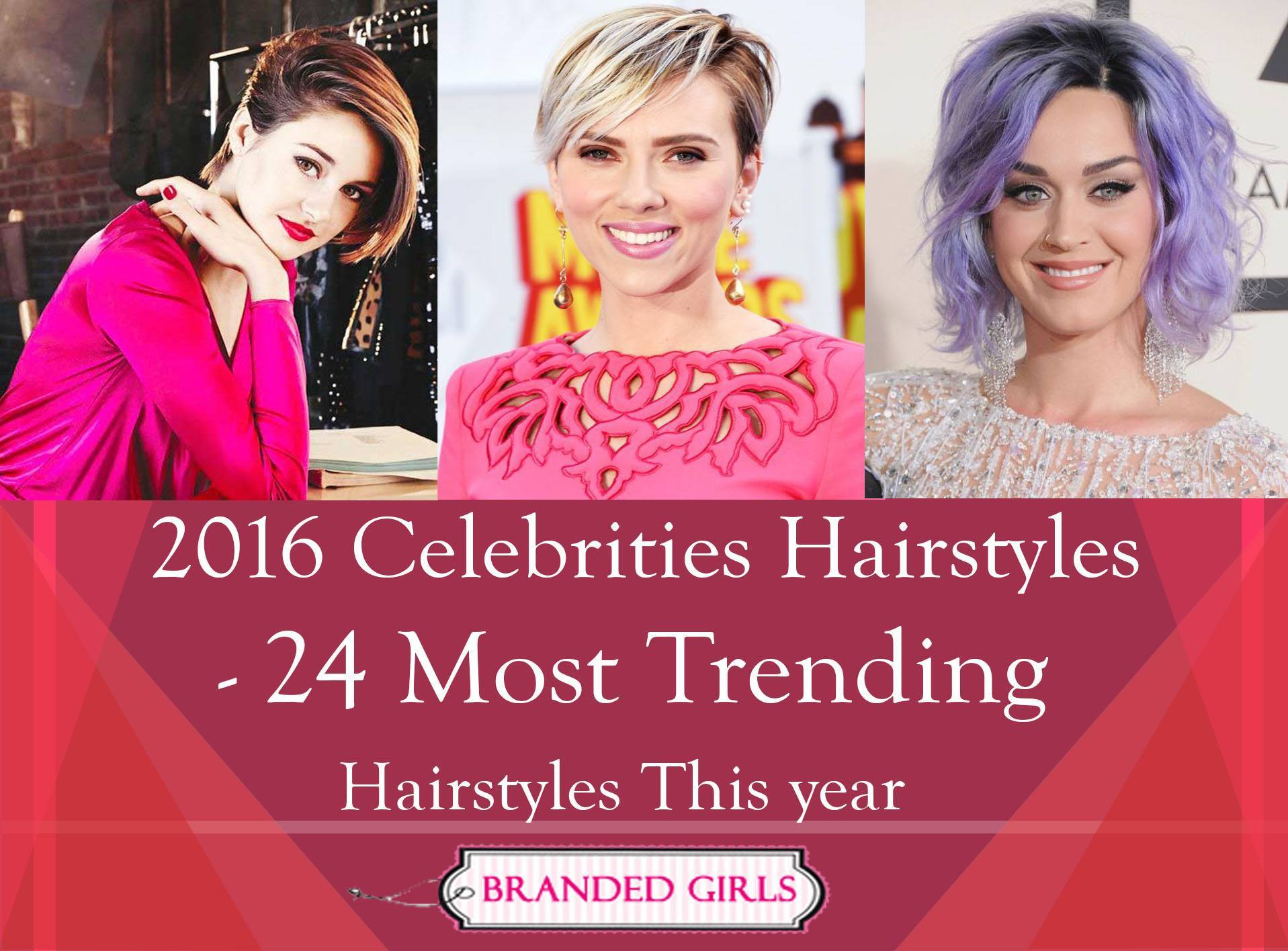 Celebrities Hairstyle: 24 Most Trending Hairstyles This Year
