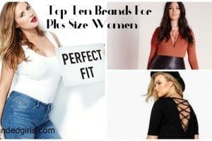 Top Ten Brands For Plus Size Women These Days