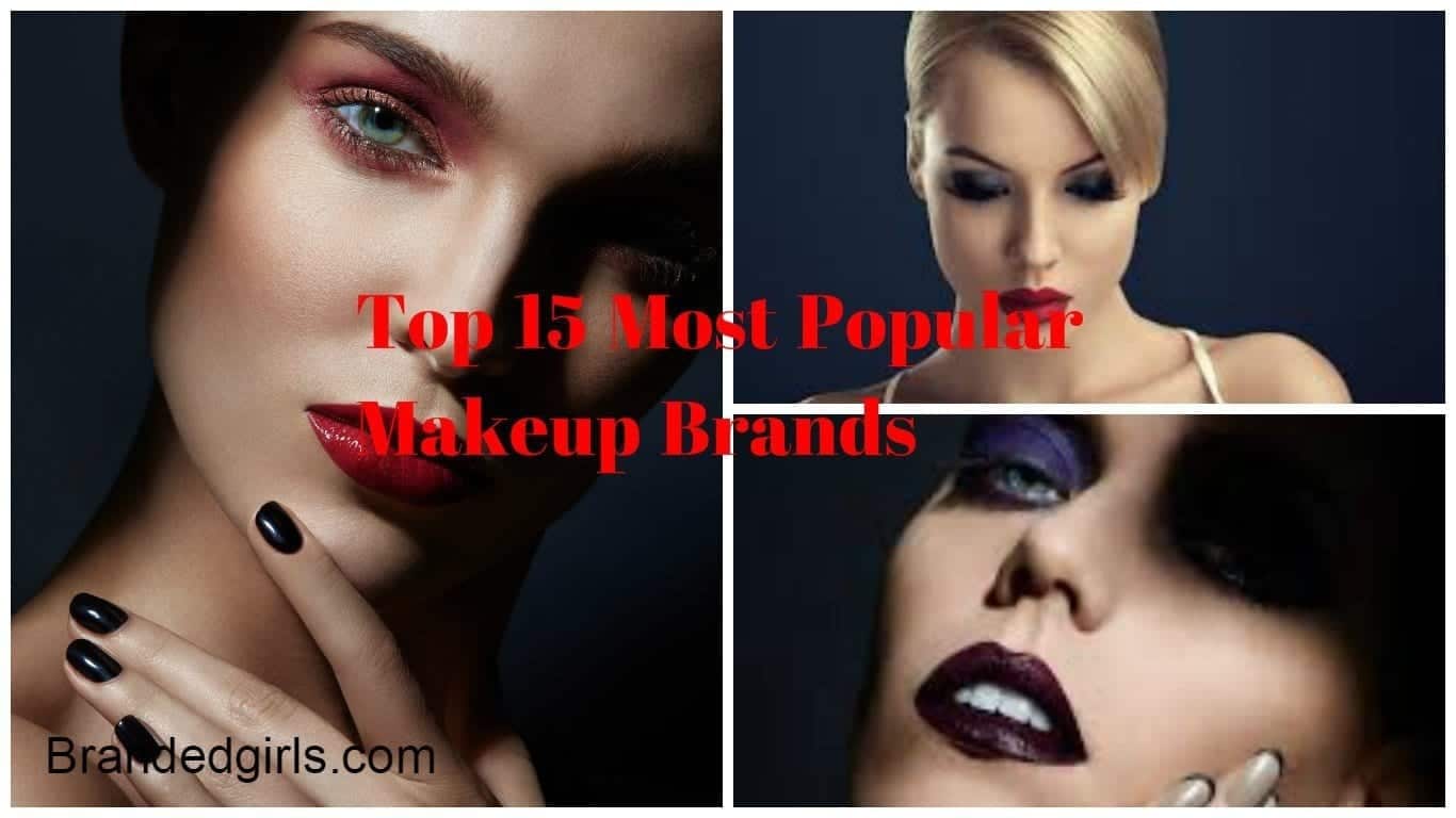 Top Makeup Brands: 15 Most Popular Cosmetics Brands 2022 List