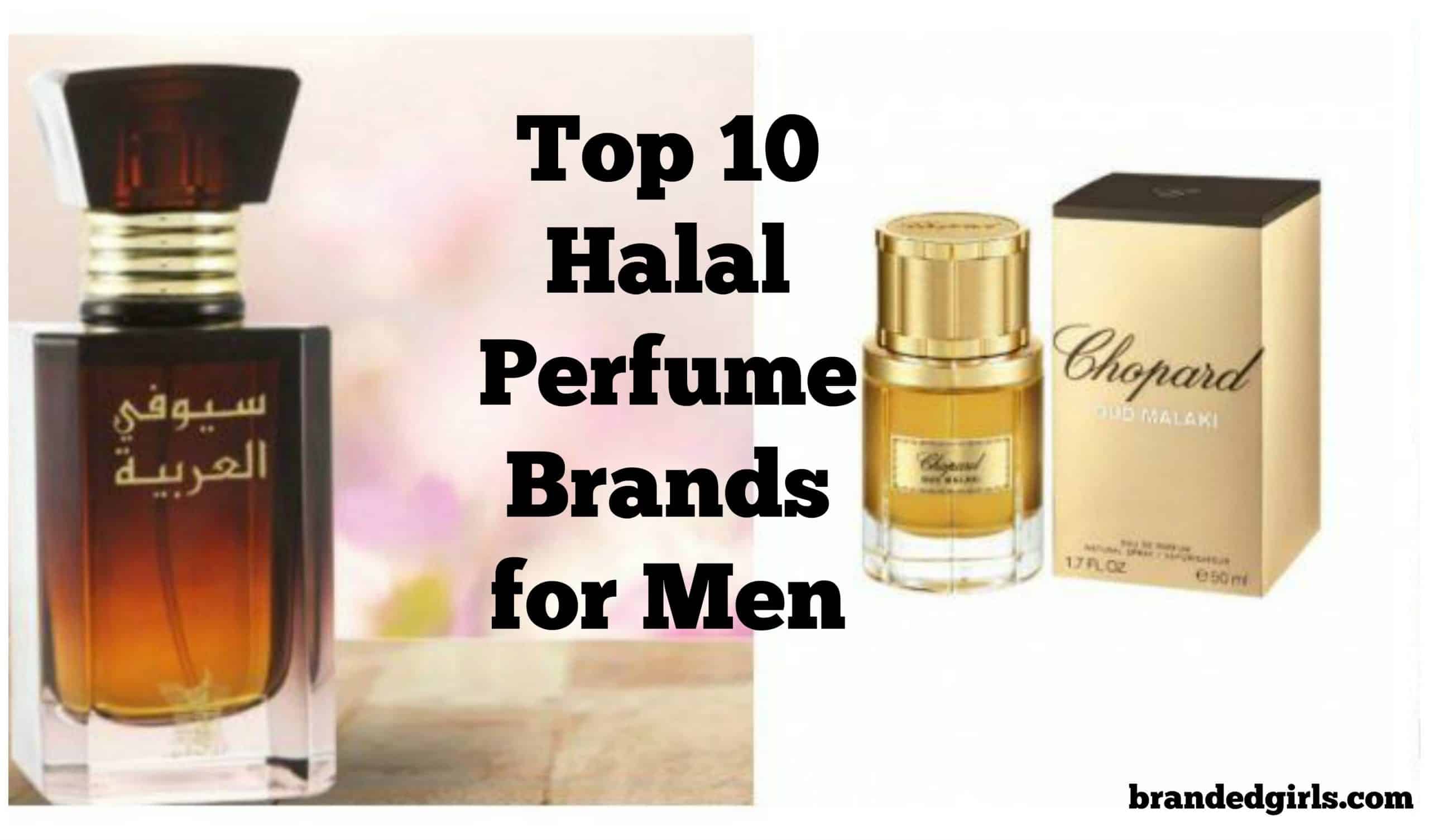 Halal Perfumes Brands - Top 10 Islamic Perfumes for Men