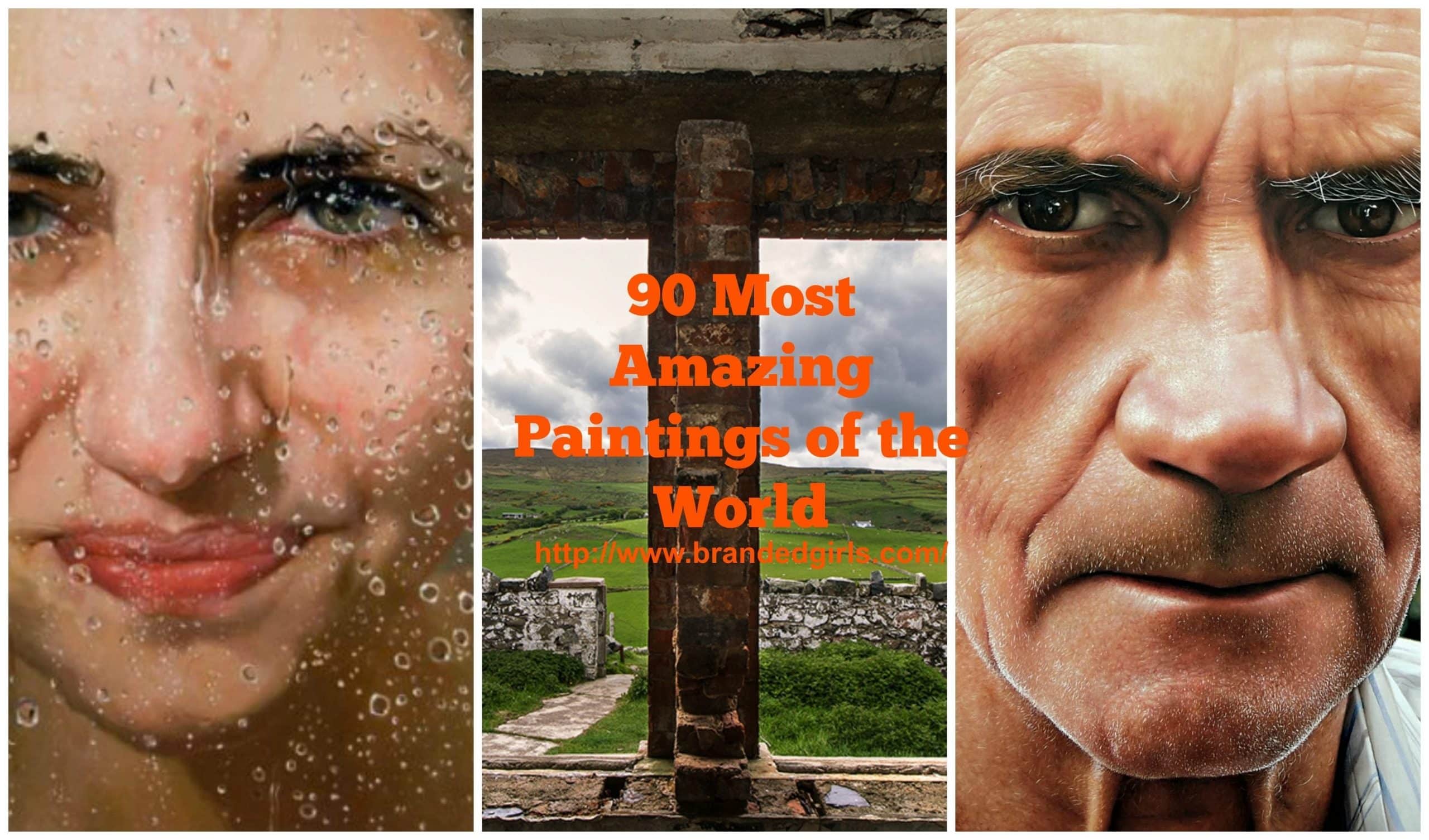 90 Most Amazing Paintings of the World-Beautiful and Famous Art