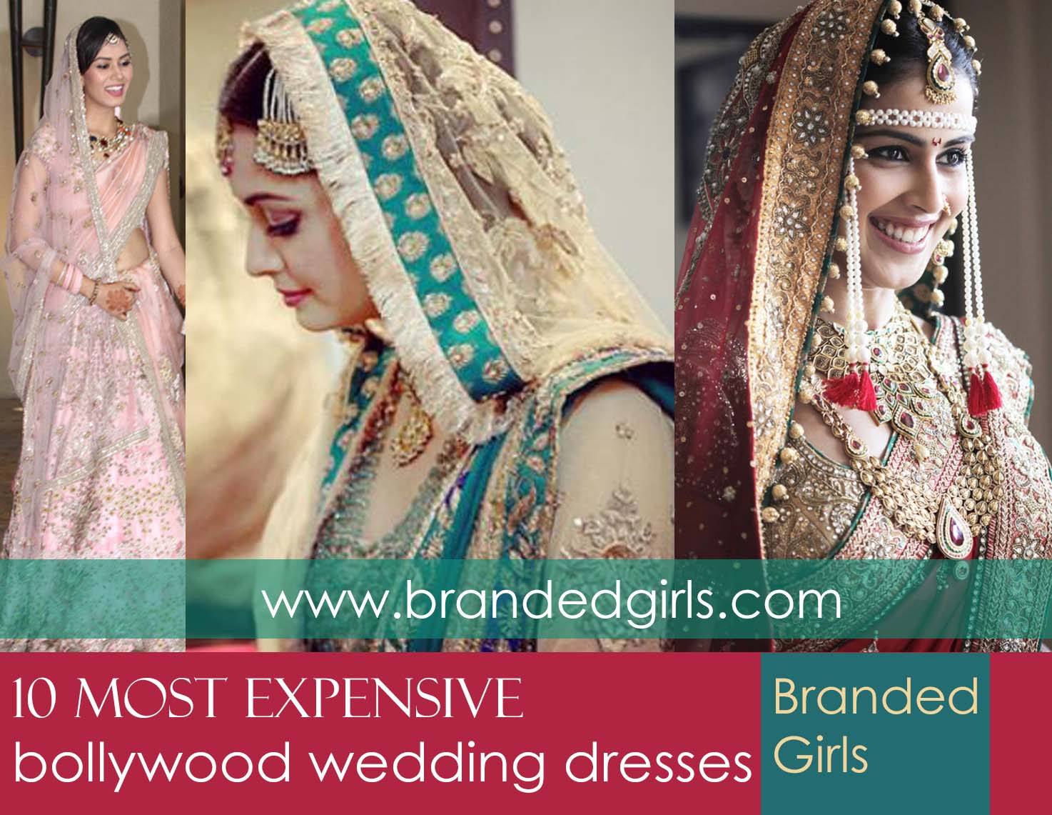 10 Most Expensive Bollywood Wedding Dresses of All Time