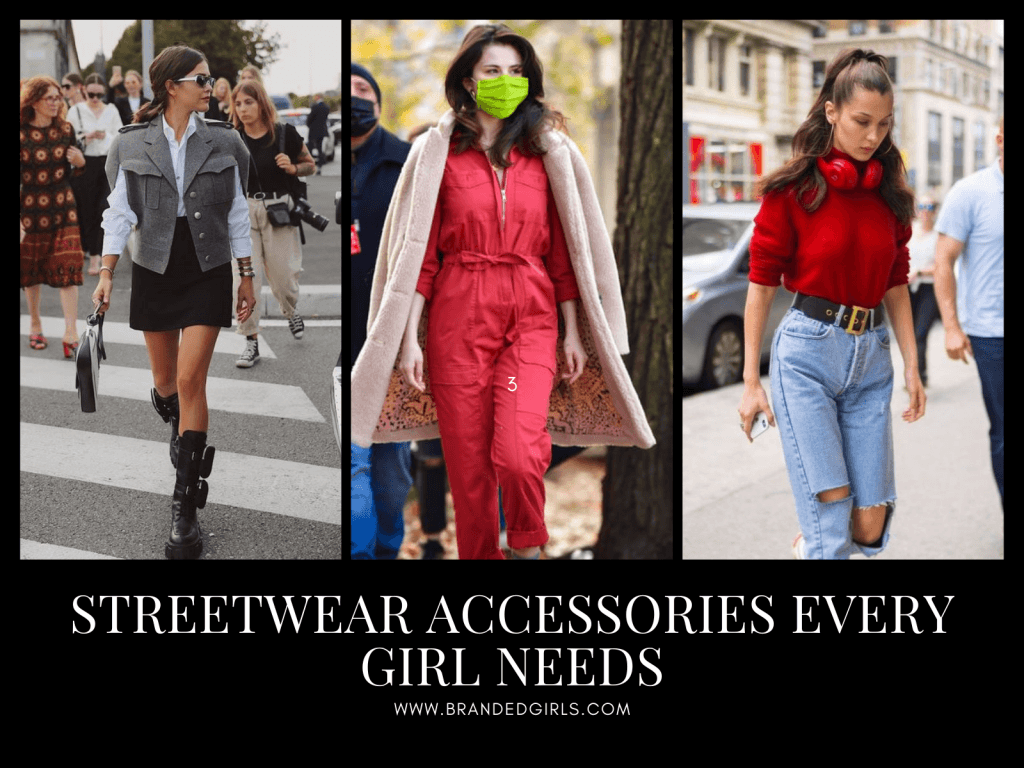 Streetwear Accessories Every Girl Needs