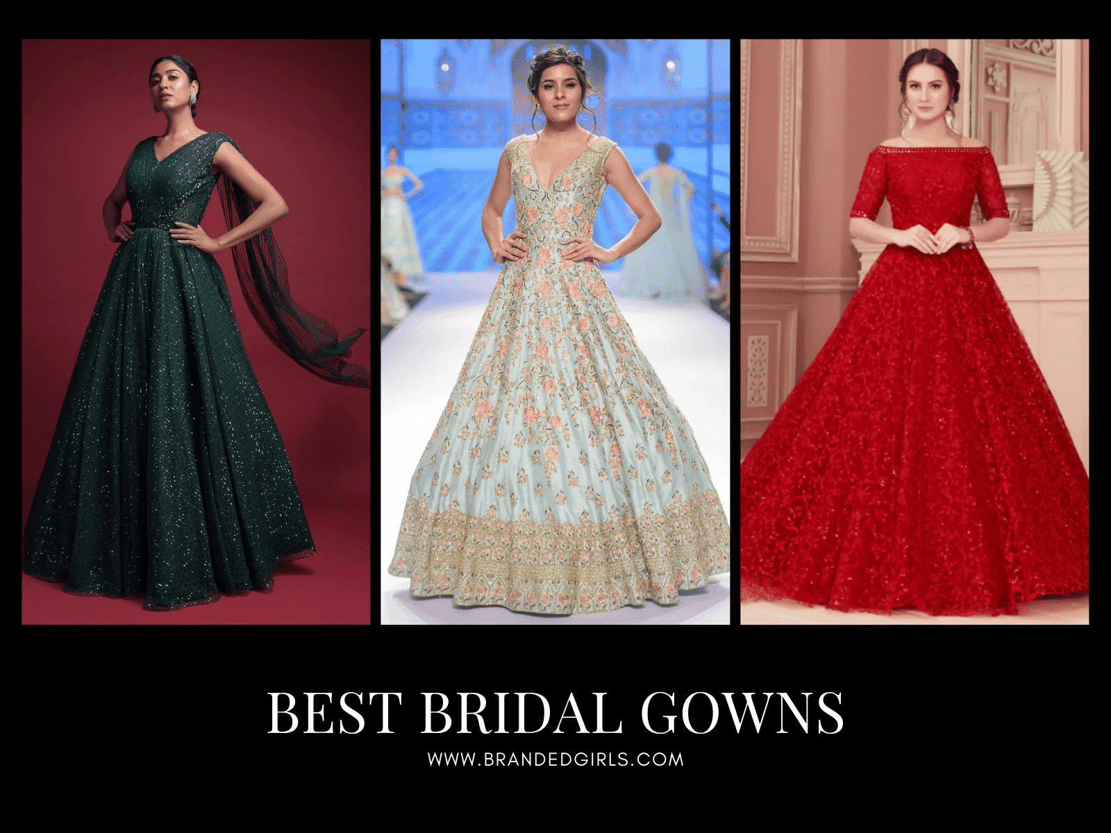 Latest Bridal Gowns - 20 Most Perfect Bridal Gowns this year