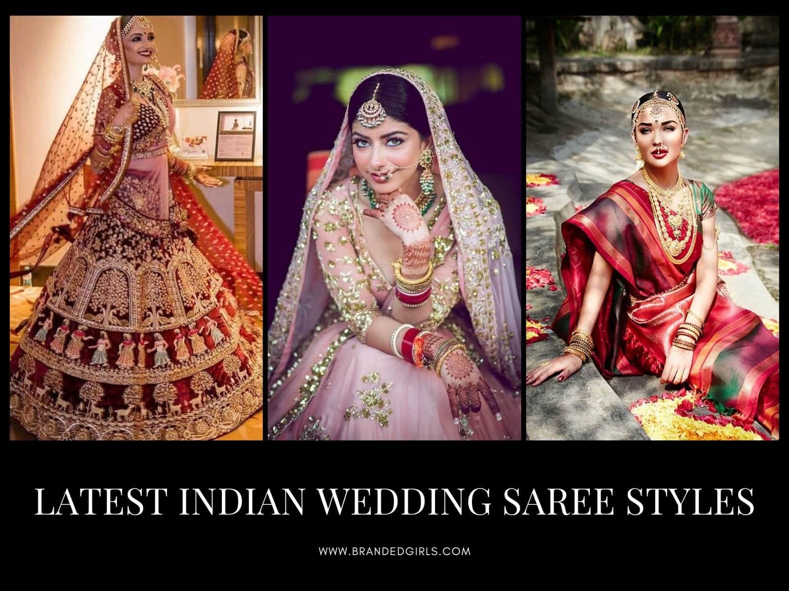 30 Latest Indian Wedding Saree Styles To Try This Year