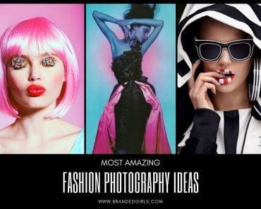 Amazing Fashion Photography Ideas - Most Stylish Fashion Photo shoots