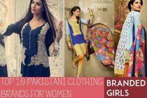 Top 10 Pakistani Clothing Brands for Women 2020