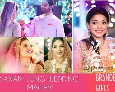Sanam Jung Wedding Pics – Dholki Mehndi Barat Walima Pictures