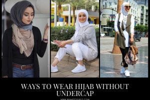 12 Ways To Wear Hijab Without Undercap – With Tutorials