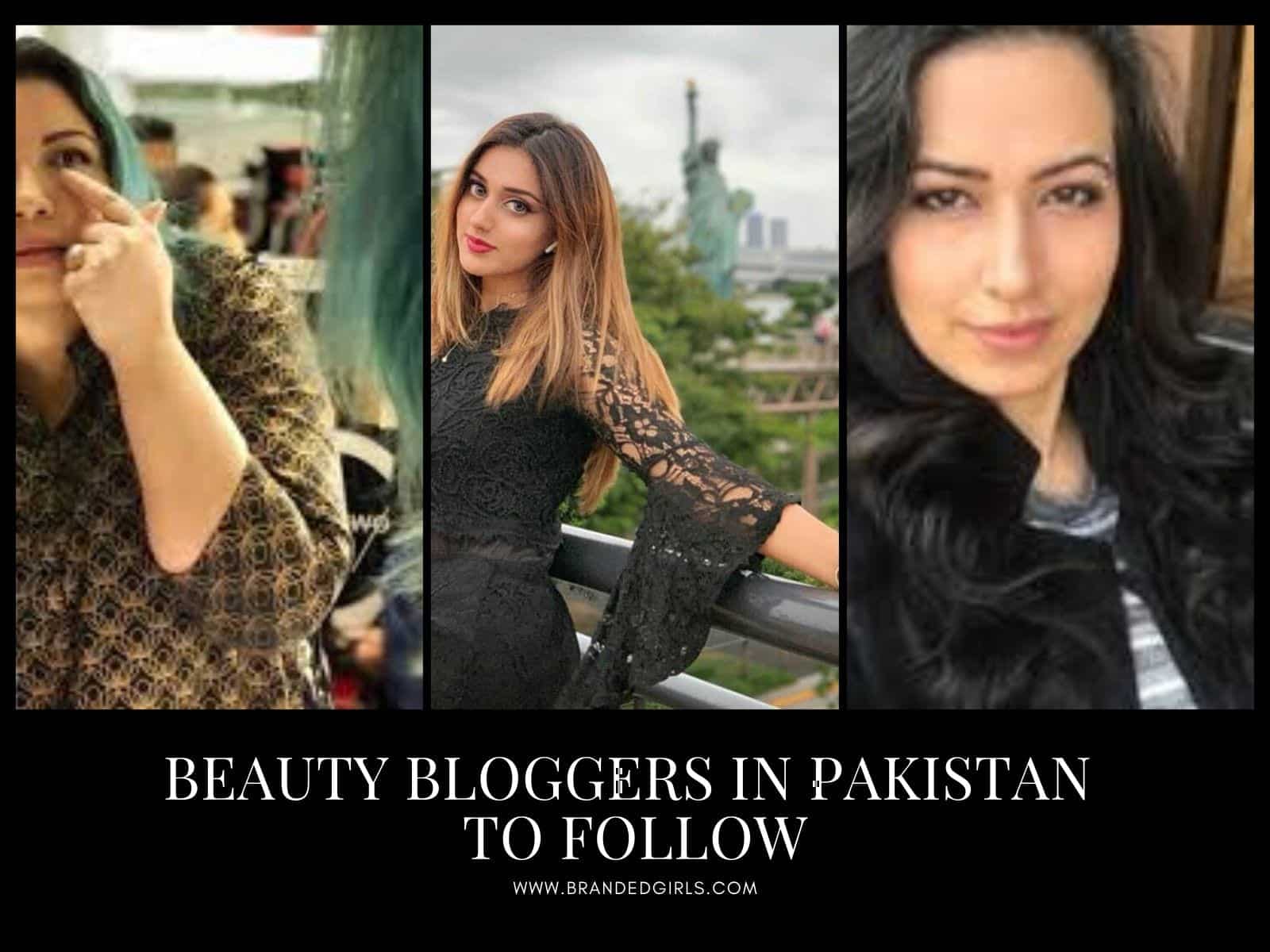 10 Top Pakistani Beauty Bloggers To Follow In 2023