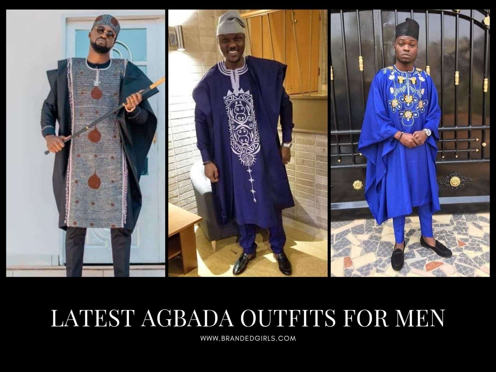 Latest Agbada Outfits for Men - 20 Ways to Wear Agbada for Men