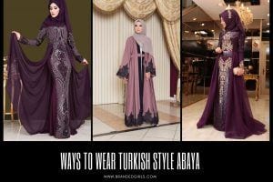 Turkish Abaya Fashion 20 Ways to Wear Turkish Style Abaya