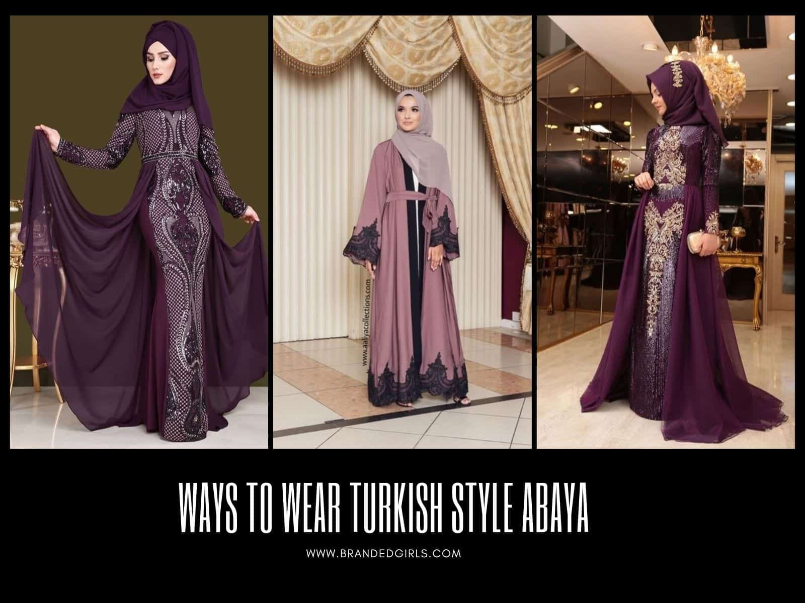 Turkish Abaya Fashion - 20 Ways to Wear Turkish Style Abaya