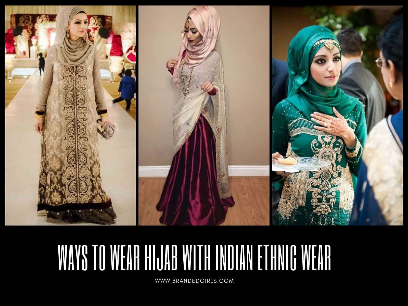 30 Ways to Wear Hijab with Indian Ethnic Wear Outfits