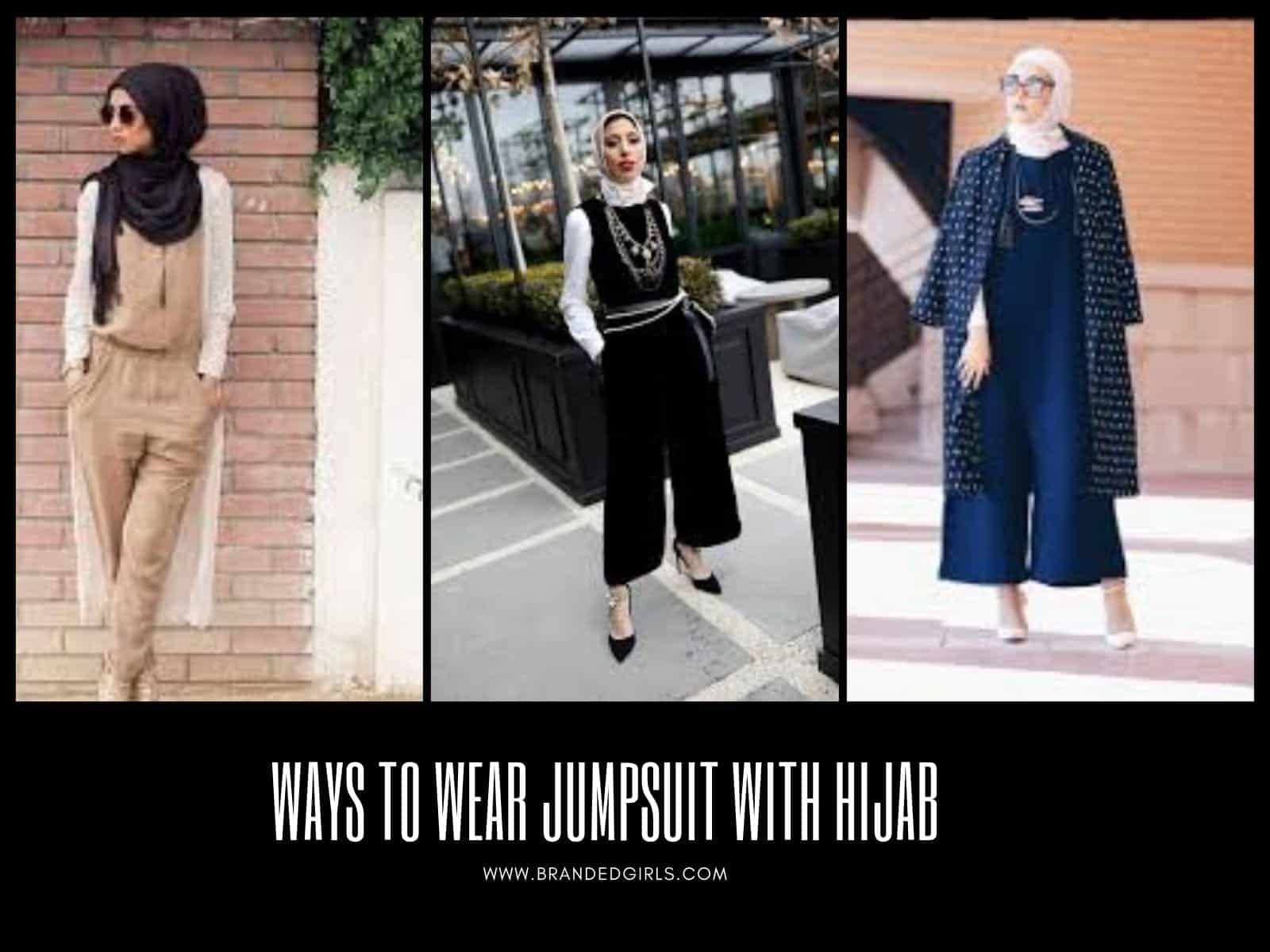 Hijab With Jumpsuits - 16 Ways To Wear Jumpsuit With Hijab