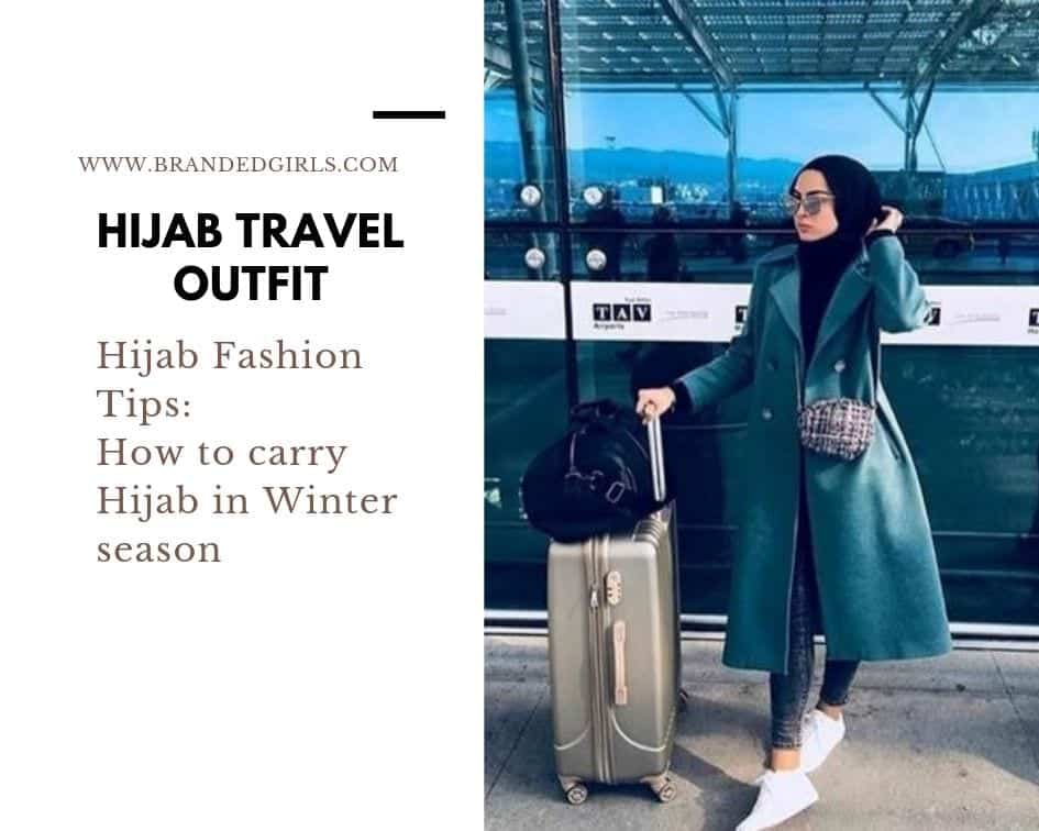 Travelling in Hijab - 20 Travelling Tips for Stylish Hijabis