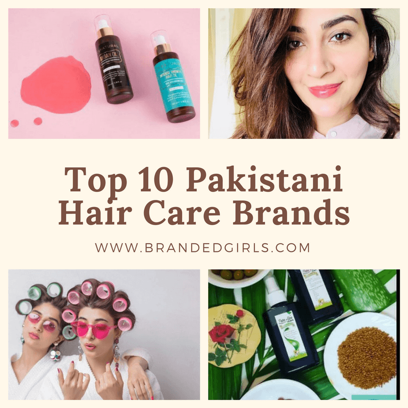 Top 10 Pakistani Brands For Hair Care Top 10 Pakistani Brands For Hair Care