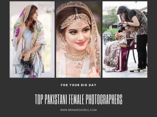 Top 10 Female Wedding Photographers In Pakistan & Their Packages