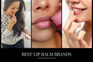 Top 10 Lip Balm Brands 2021 For Beautiful & Moisturized Lips
