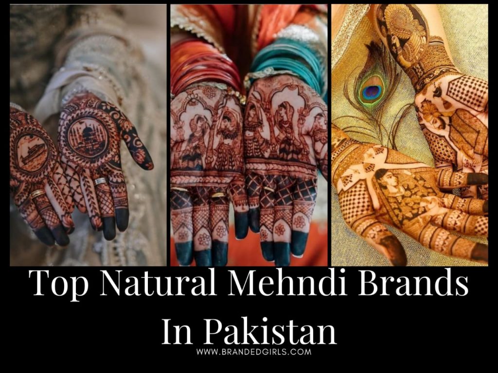 Top 10 Natural Mehndi Brands in Pakistan