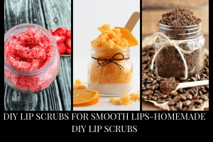 DIY Lip Scrubs for Smooth Lips-Homemade DIY Lip Scrubs