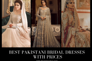 Best Pakistani Bridal Dresses with Prices- Bridal Wear 2022