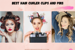 20 Best Hair Curler Clips and Pins in 2022 | Where to Buy?