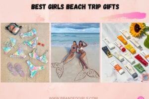14 Best Girls Beach Trip Gifts for a Memorable Trip
