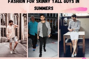 13 Best Summer Outfits for Tall Skinny Men to Wear in 2022