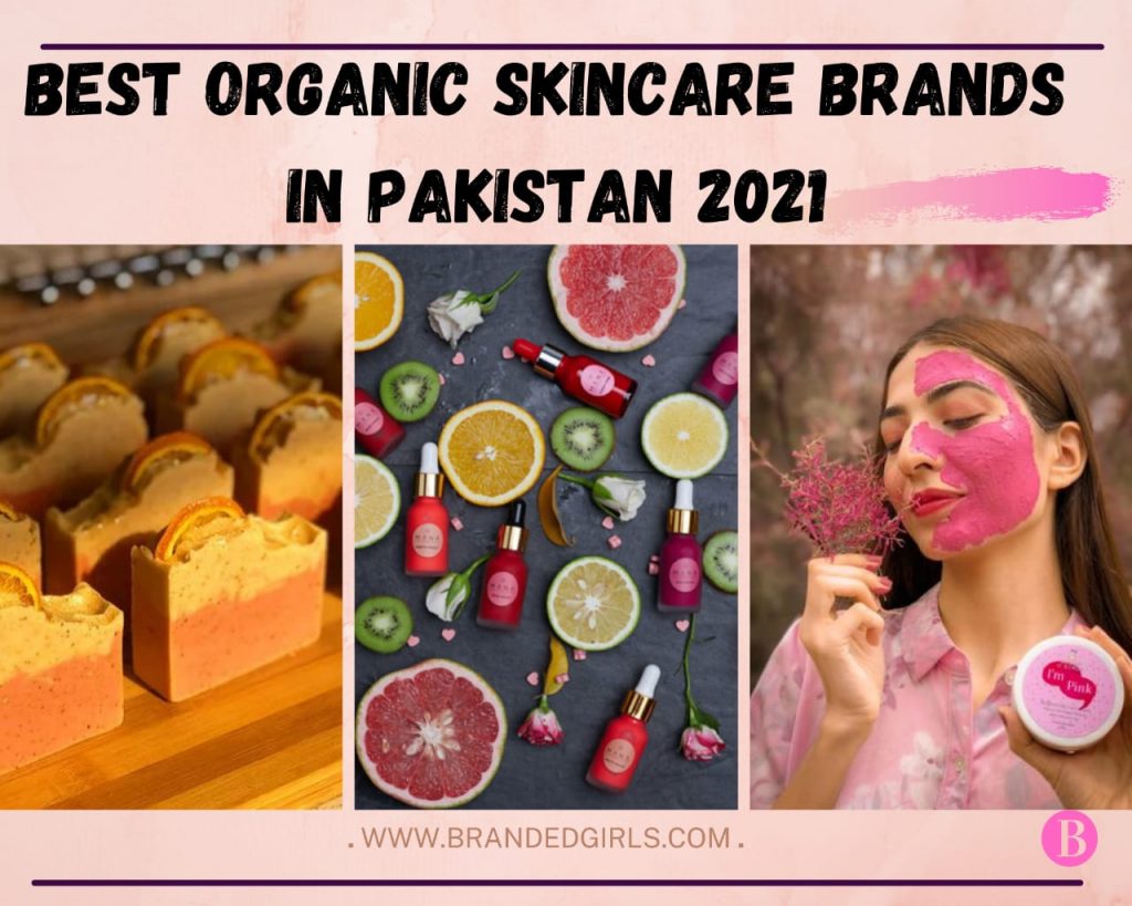 17 Best Organic Skincare Brands In Pakistan 2022