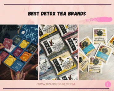 20 Best Detox Tea Brands For Weight Loss- Prices And Reviews