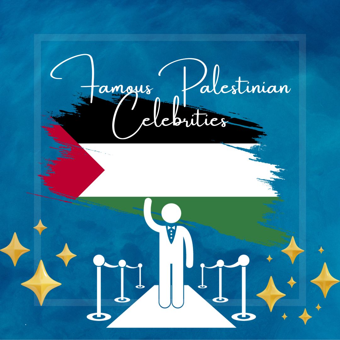 20 Famous Palestinian Celebrities 2024 List